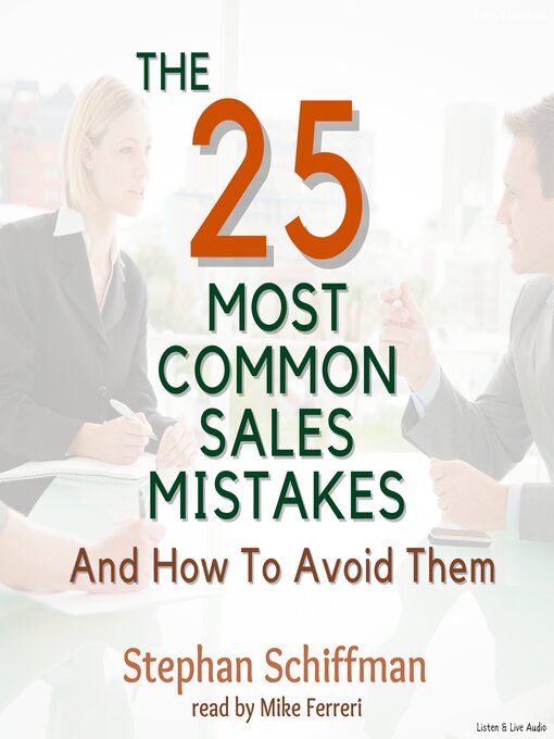 Title details for The 25 Most Common Sales Mistakes and How to Avoid Them by Stephen Schiffman - Available